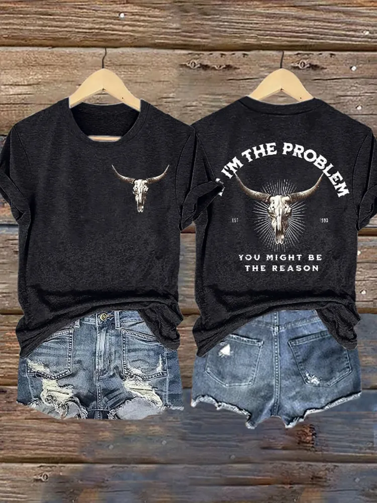 Women'S If I'M The Problem You Might Be The Reason Round-Neck Short-Sleeved T-Shirt