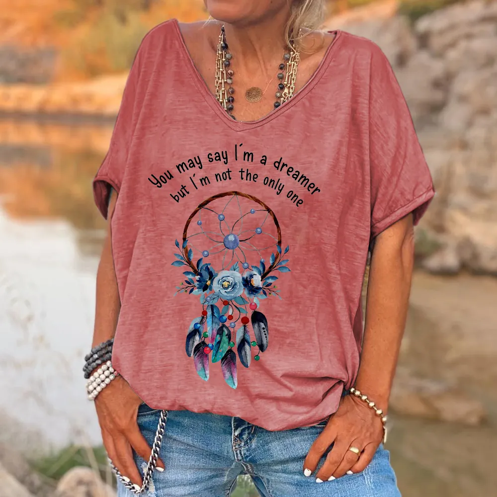 You May Say I'm A Dreamer But I'm Not The Only One Printed Hippie T-shirt