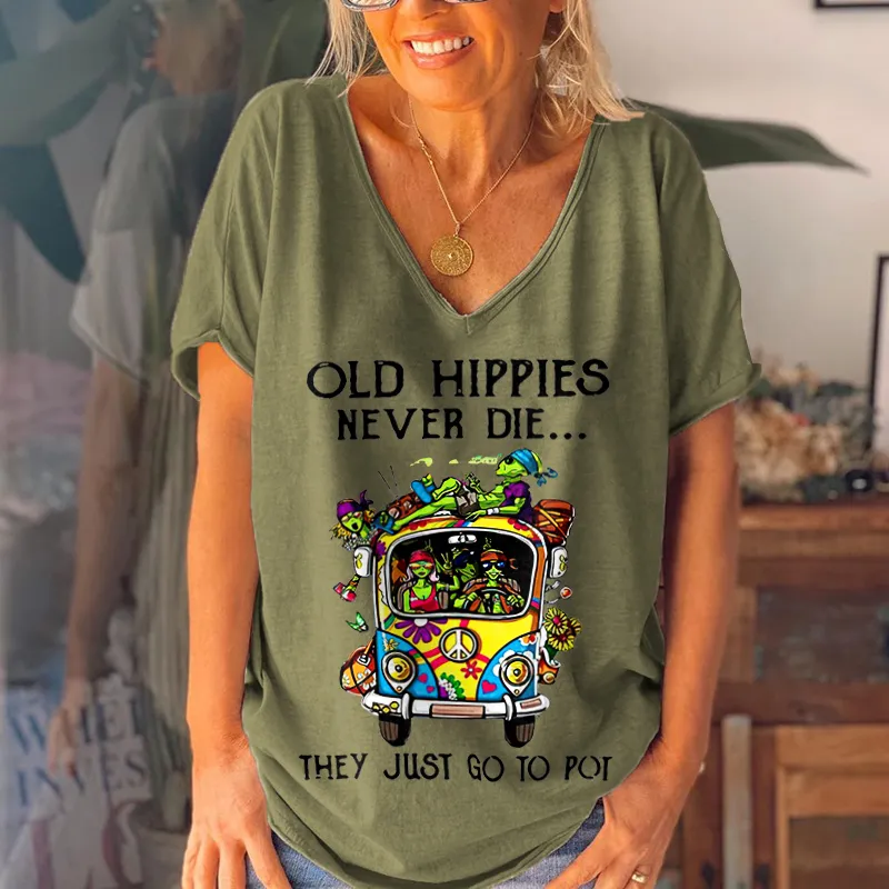 Old Hippies Never Die They Just Go To Pot Graphic Tees