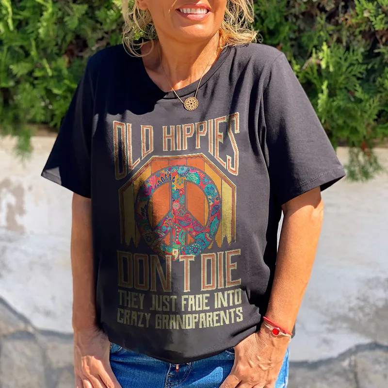 Old Hippies Don't Die Creative Printed Graphic Crew neck Tees