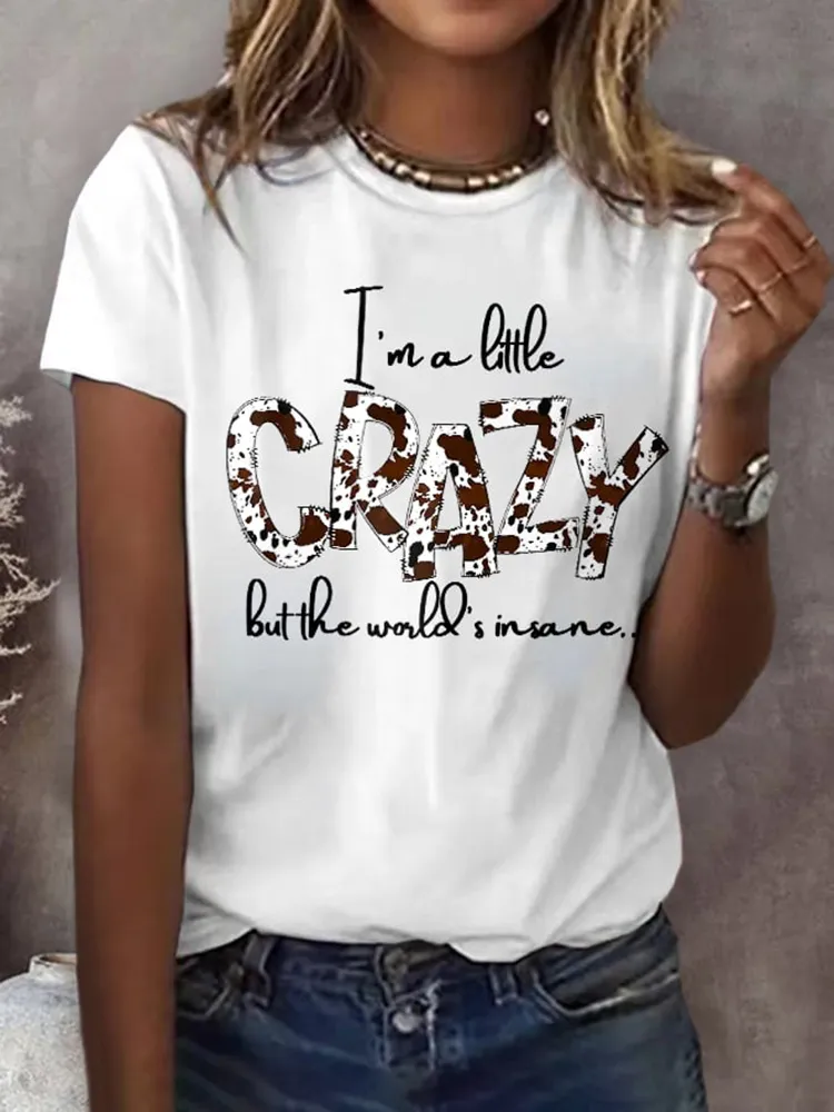 Women'S I'M A Little Crazy Bue The World'S Insane Round-Neck Short-Sleeved T-Shirt