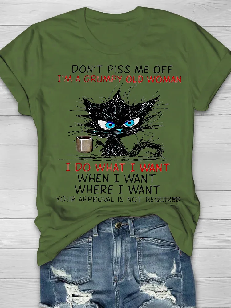 Don't Piss Me Off I'm A Grumpy Old Woman Printed Crew Neck Women's T-shirt