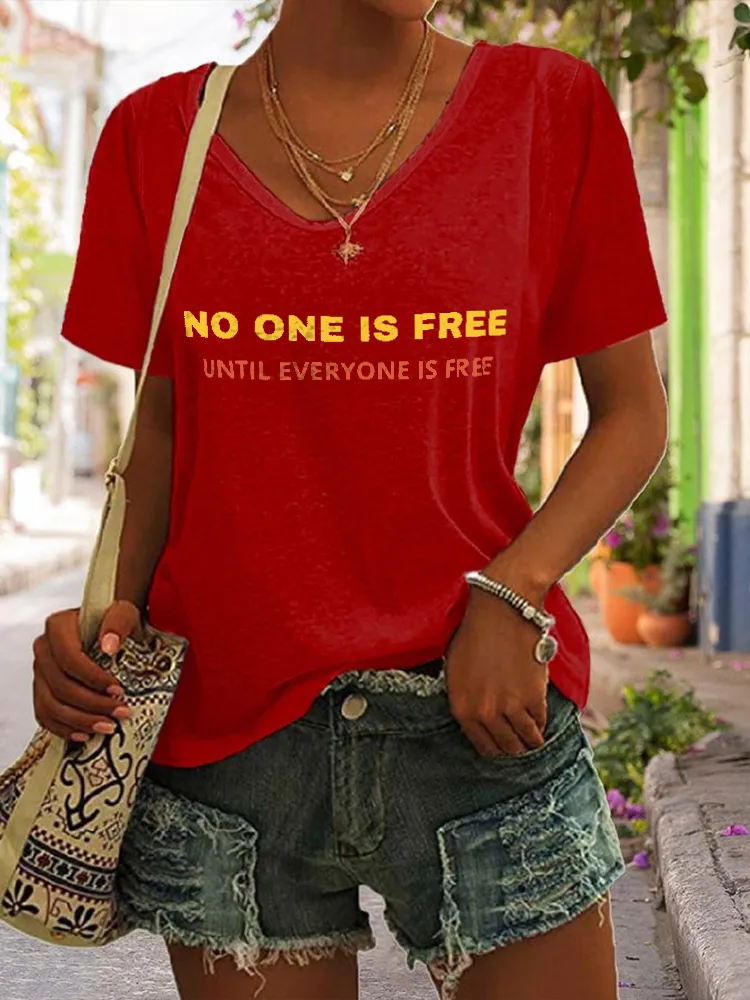 Women'S No One Is Free Until Everyone Is Free V-Neck Short-Sleeved T-Shirt