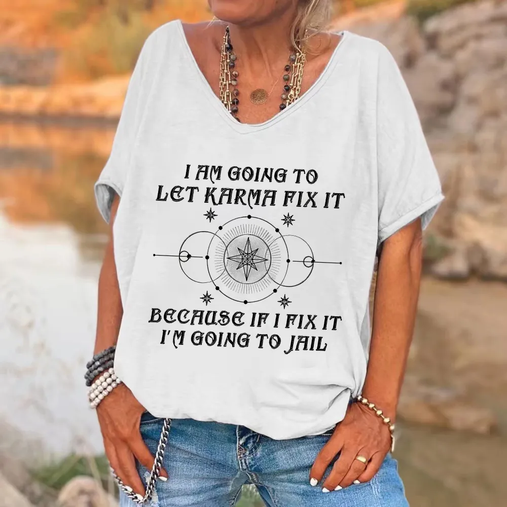 I Am Going To Let Karma Fix It Printed V-neck Women's T-shirt