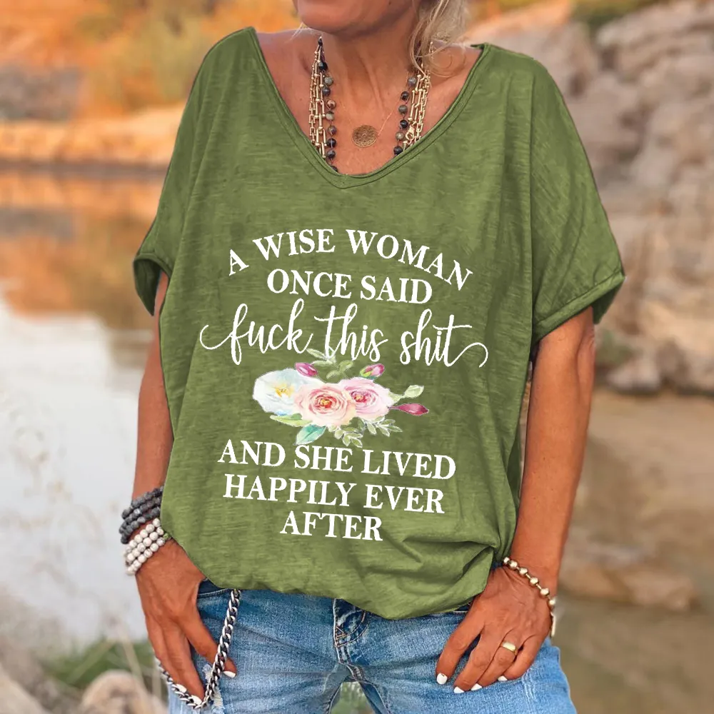 A Wise Woman Once Said F*ck This Shit Printed V-neck Women's T-shirt