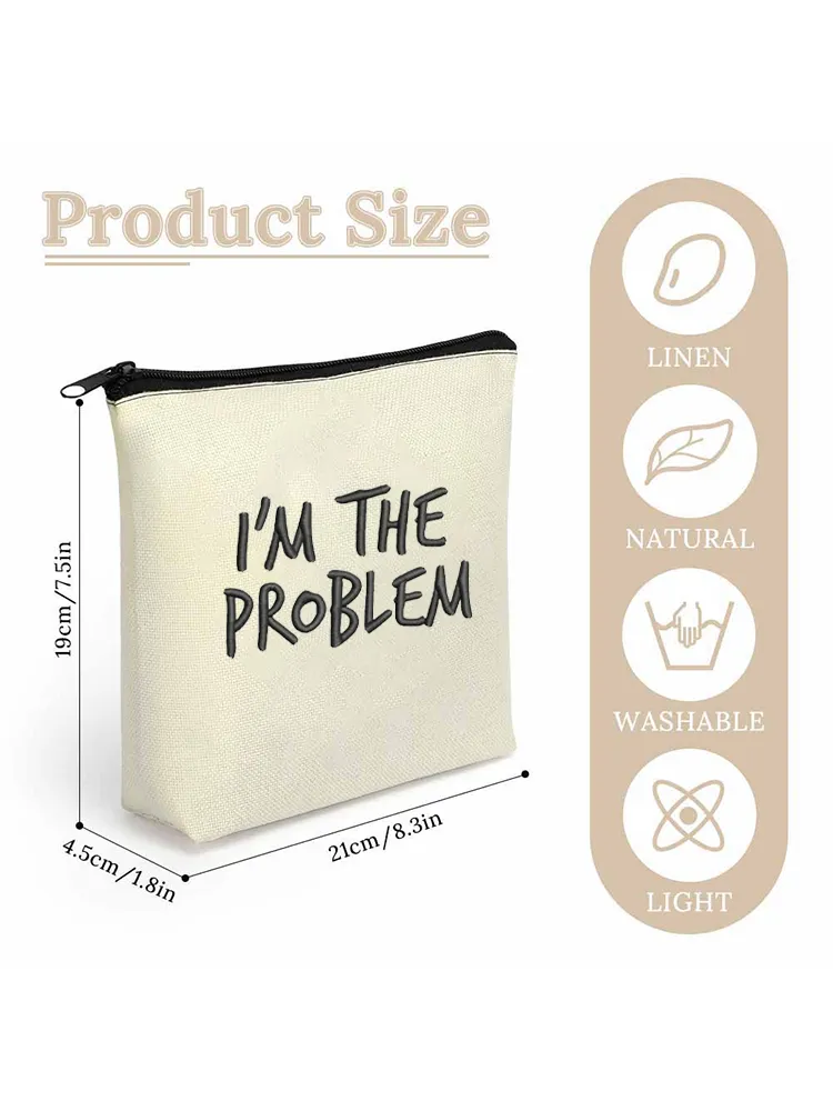 I'M The Problem Linen Cosmetic Bag