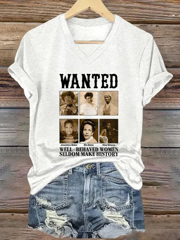 Women'S Wanted Well-Behaved Women Seldom Make History V-Neck Short-Sleeved T-Shirt