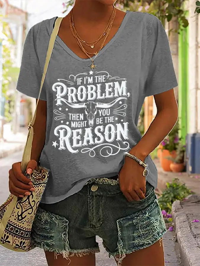 Women's If I'm The Problem Then You Might Be The Reason Western Country Music Dangerous Printed Short-Sleeved T-Shirt