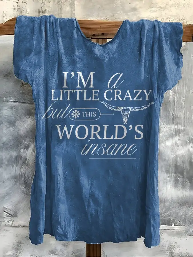 Women's I'M A Little Crazy But The World Insane Printed Short-Sleeved T-Shirt
