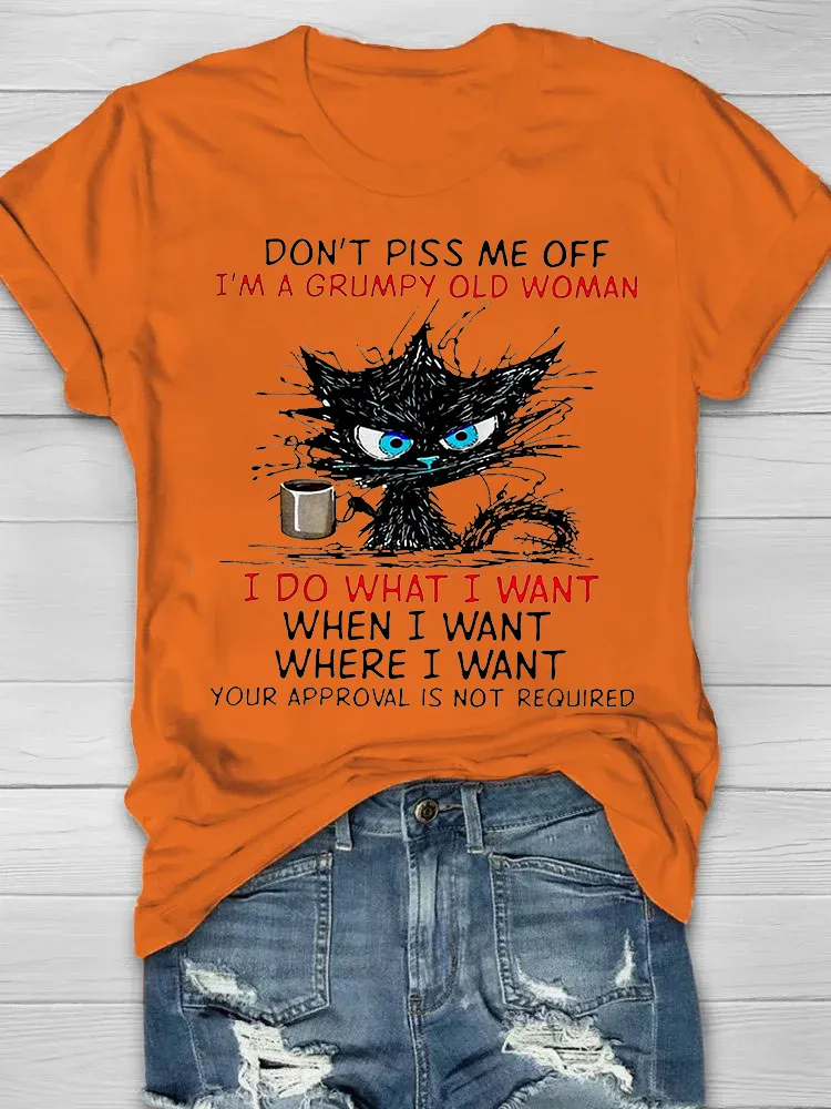 Don't Piss Me Off I'm A Grumpy Old Woman Printed Crew Neck Women's T-shirt
