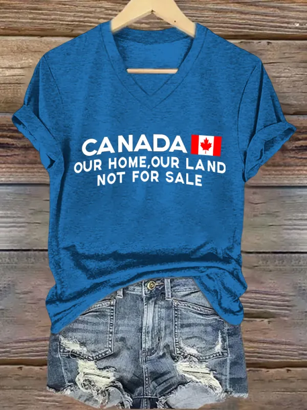 Women'S Canada Our Home Our Land Not For Sale We Will Never Yield To Tru.P T-Shirt