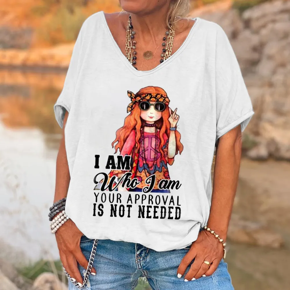 I Am Who I Am Your Approval Is Not Needed Print V-Neck Women'S T-Shirt
