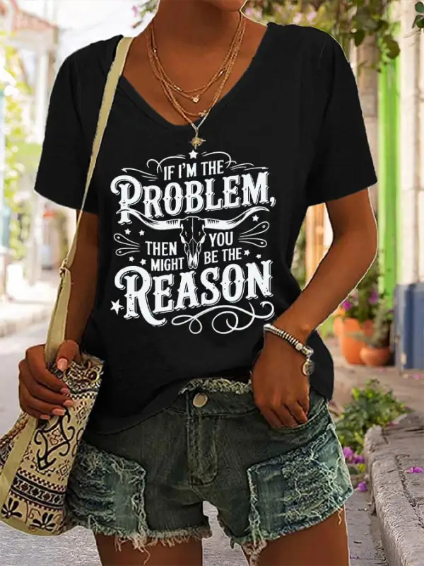 Women's If I'm The Problem Then You Might Be The Reason Western Country Music Dangerous Printed Short-Sleeved T-Shirt