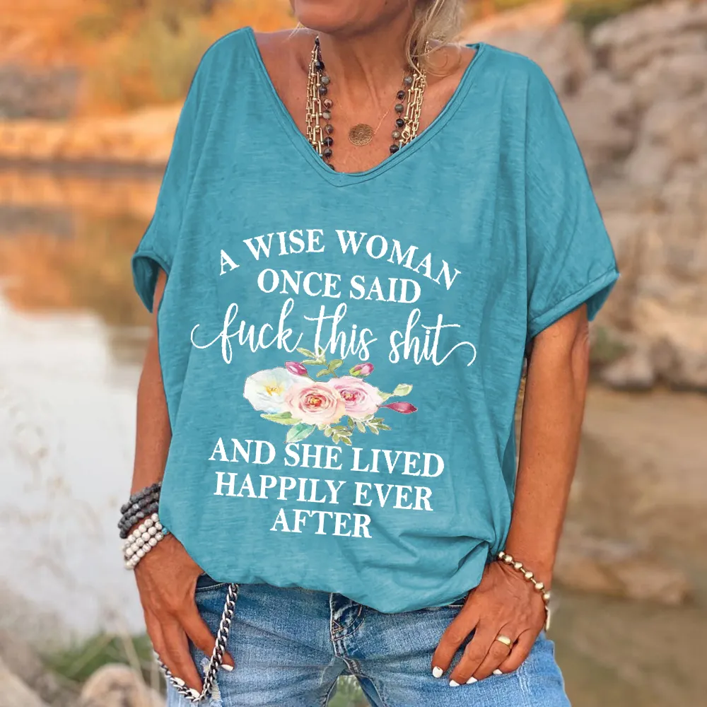 A Wise Woman Once Said F*ck This Shit Printed V-neck Women's T-shirt
