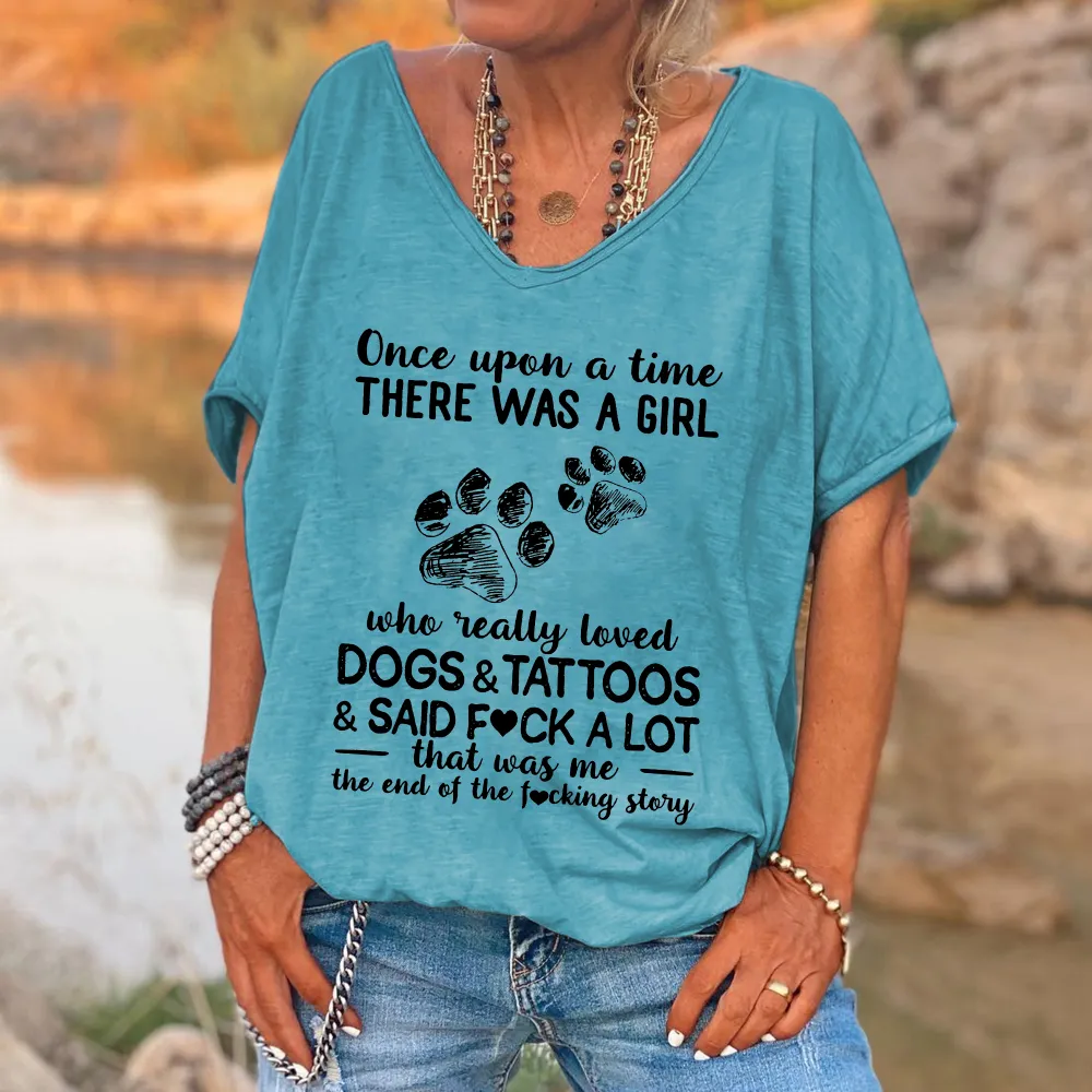 Once Upon A Time There Was A Girl Who Really Loved Dogs & Tattoos Printed V-neck Women's T-shirt