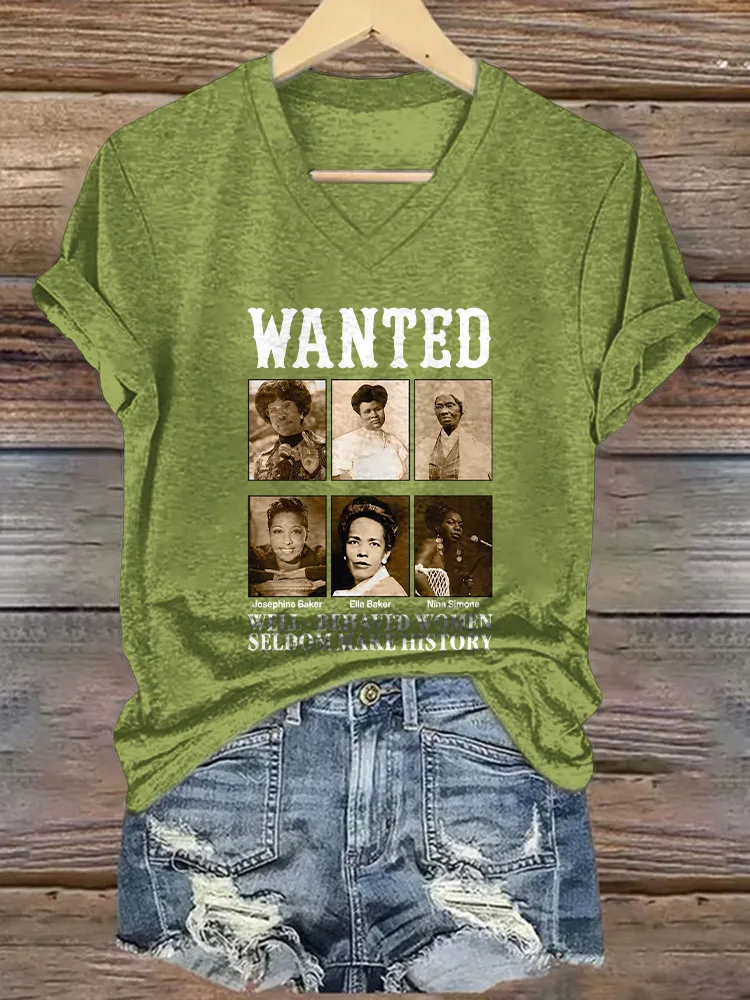 Women'S Wanted Well-Behaved Women Seldom Make History V-Neck Short-Sleeved T-Shirt