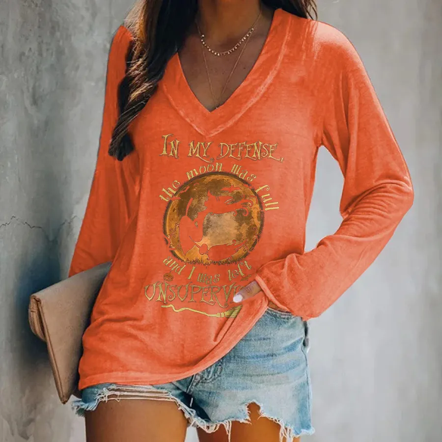 In My Defense, The Moon Was Full And I Was Left Unsupervised Printed Long Sleeves T-shirt