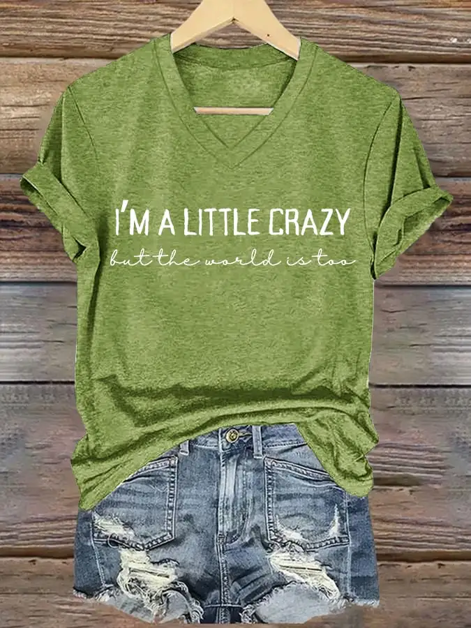 Women's I'M A Little Crazy But The World Insane Printed Short-Sleeved T-Shirt