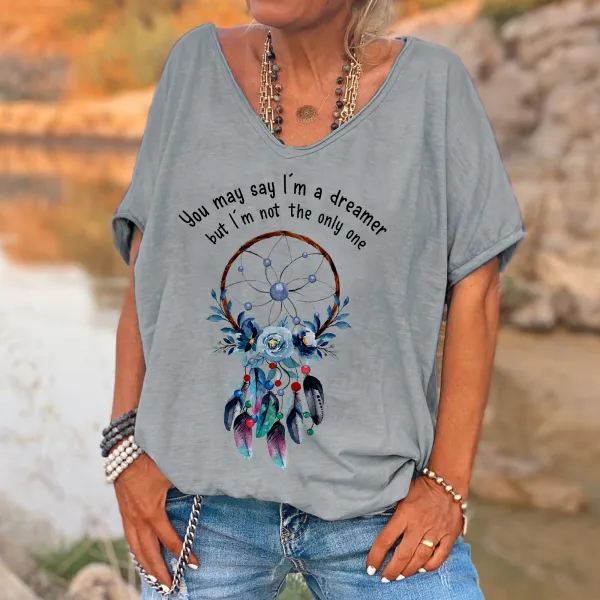 You May Say I'm A Dreamer But I'm Not The Only One Printed Hippie T-shirt