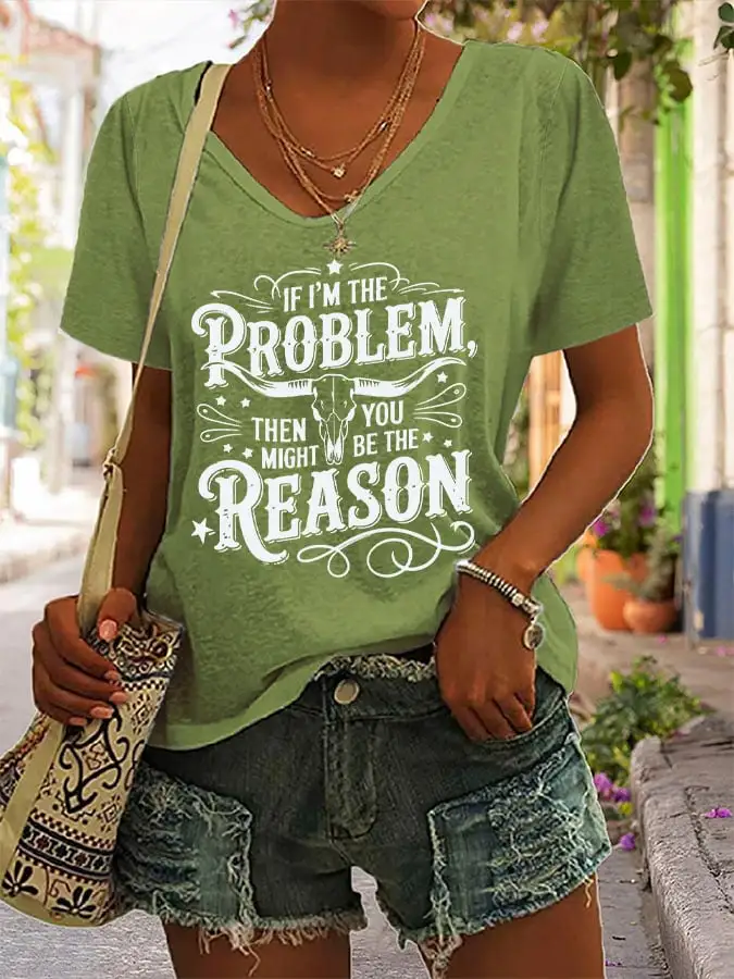 Women's If I'm The Problem Then You Might Be The Reason Western Country Music Dangerous Printed Short-Sleeved T-Shirt