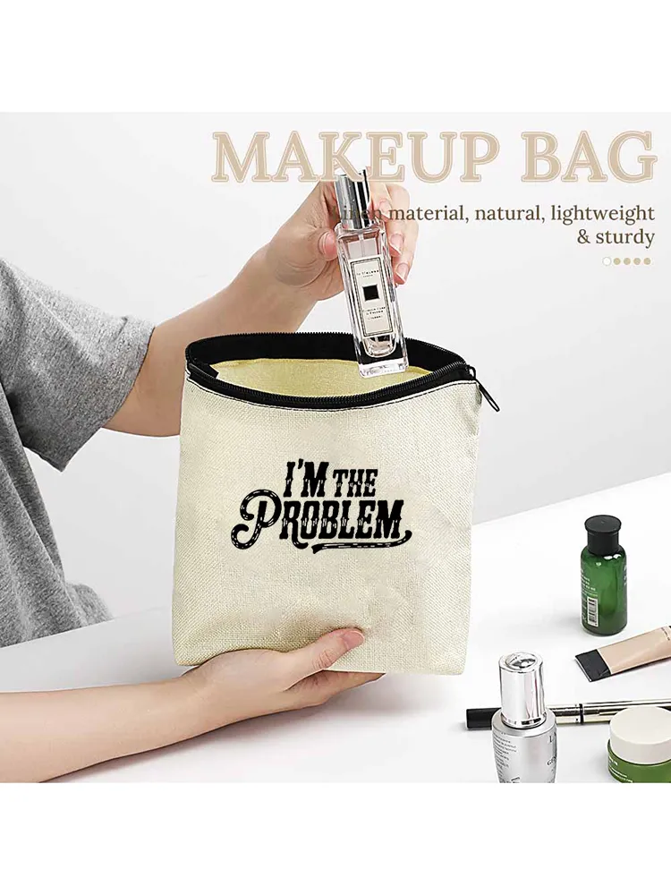 Linen Cosmetic Bag I'M The Problem