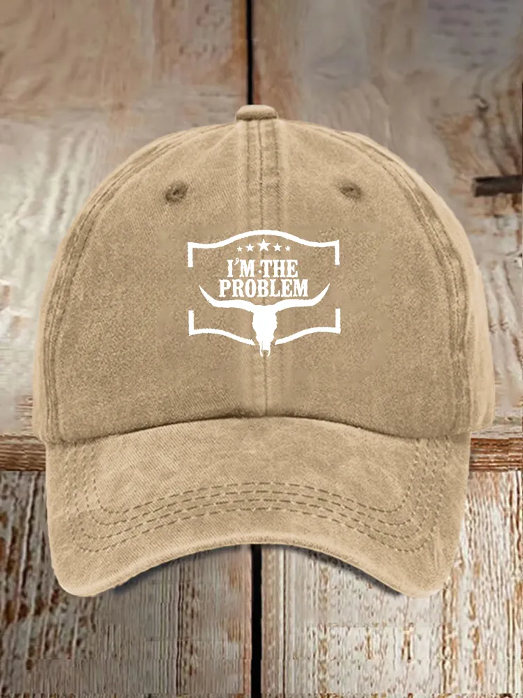 I'M The Problem Printed Baseball Caps