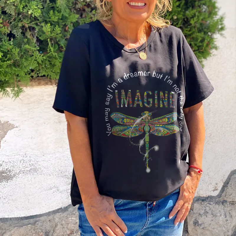 You May Say I'm A Dreamer Dragonfly Crew Neck Tees