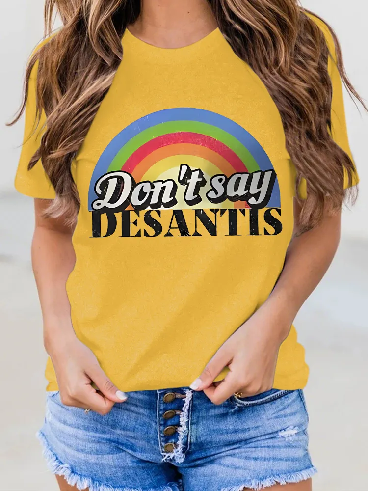Women'S Don'T Say Desantis Round-Neck Short-Sleeved T-Shirt