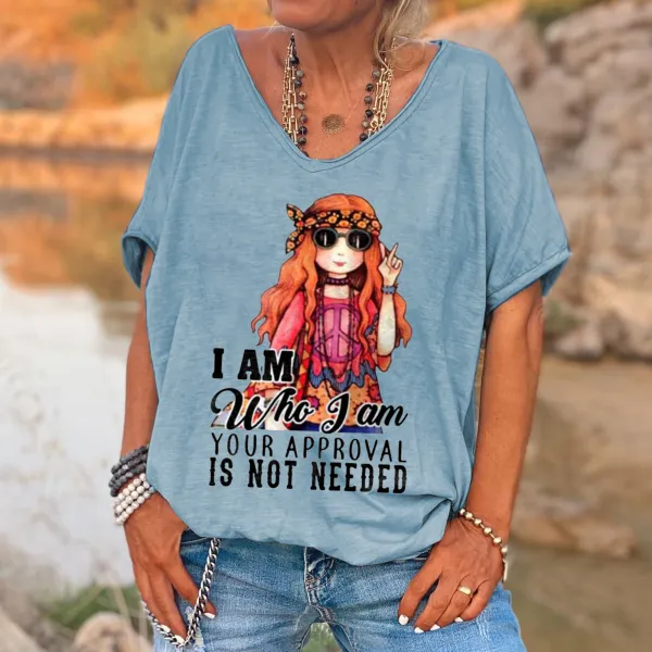 I Am Who I Am Your Approval Is Not Needed Print V-Neck Women'S T-Shirt
