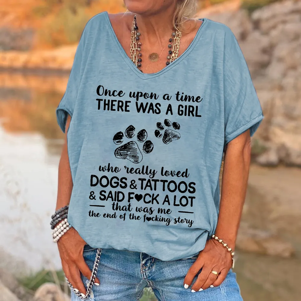 Once Upon A Time There Was A Girl Who Really Loved Dogs & Tattoos Printed V-neck Women's T-shirt