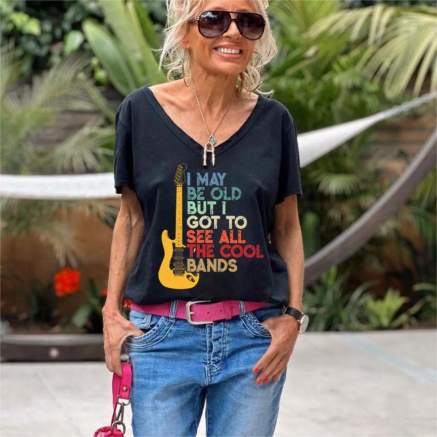 I May Be Old But I Got To See All The Cool Bands Print Women's T-shirt
