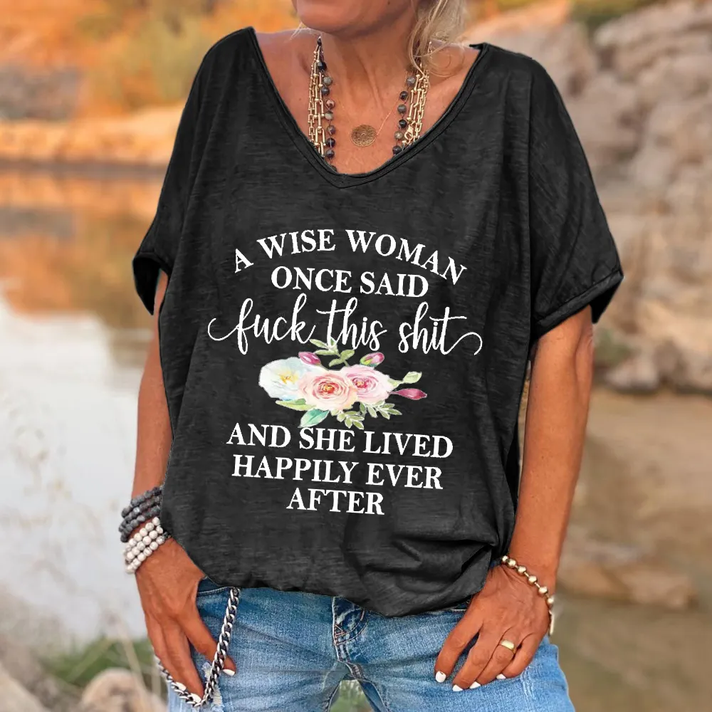 A Wise Woman Once Said F*ck This Shit Printed V-neck Women's T-shirt