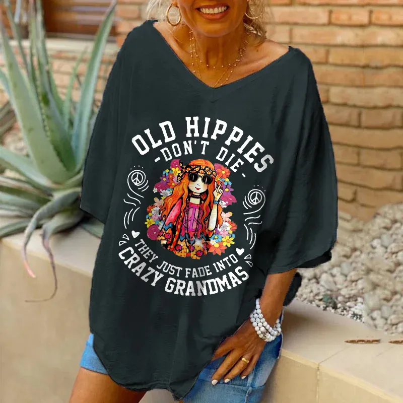 Oversized Women's Funny Old Hippies Don’t Die, They Just Fade Into Crazy Grandmas 3/4 Sleeves Shirts