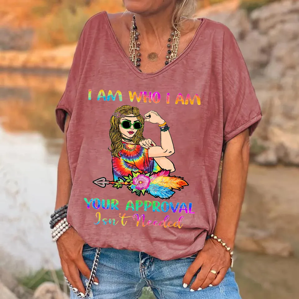 I Am Who I Am Your Approval Isn't Needed Printed V-neck Women's T-shirt