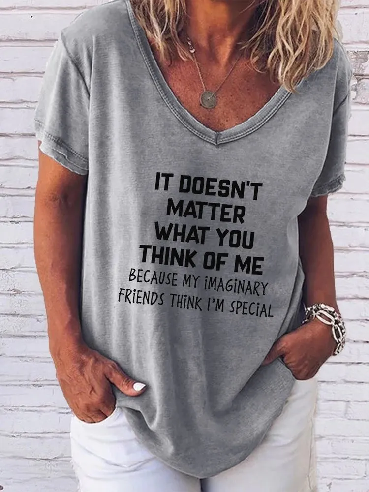 It Doesn't Matter What You Think Of Me Tee