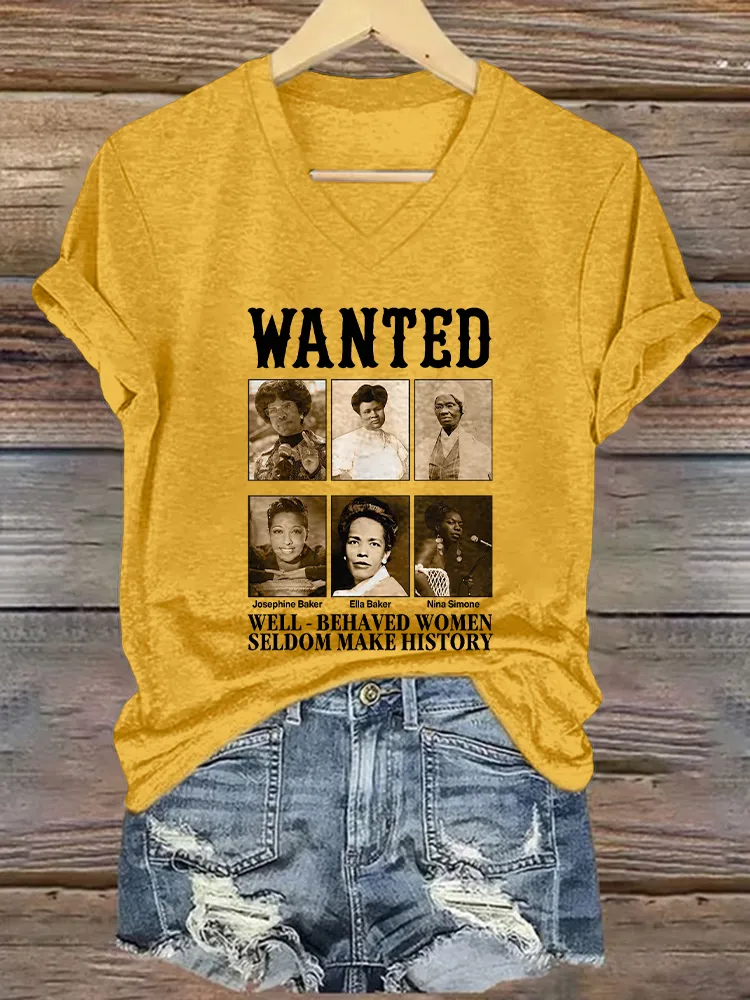 Women'S Wanted Well-Behaved Women Seldom Make History V-Neck Short-Sleeved T-Shirt