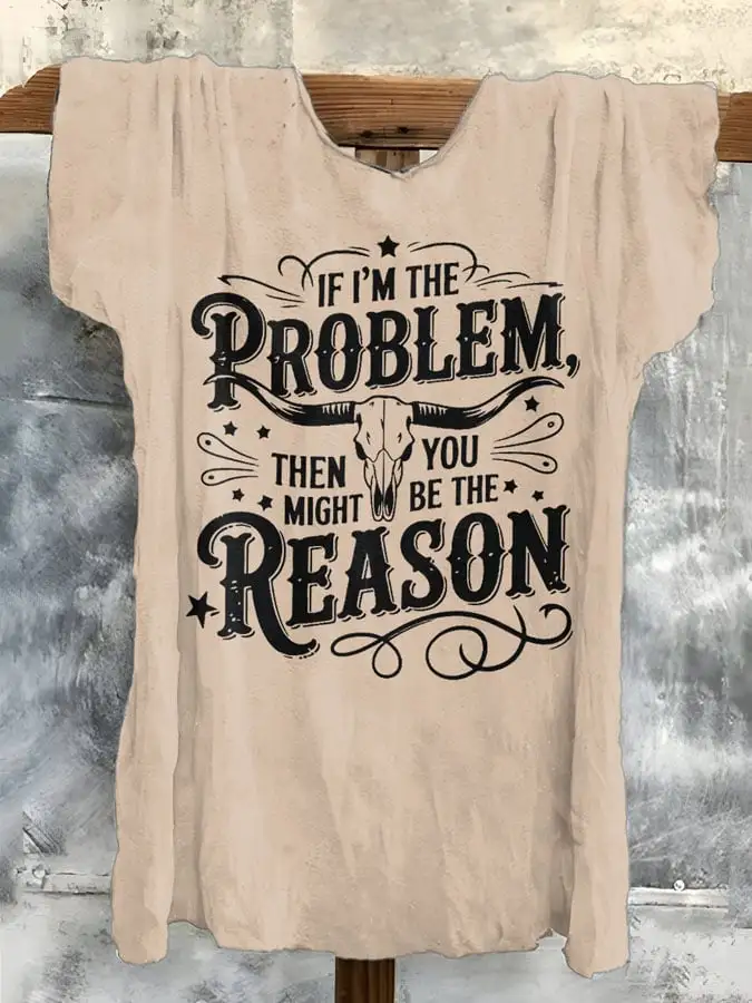 Women's If There'S A Problem, You Could Be The Reason Western Country Music Printed Short-Sleeved T-Shirt