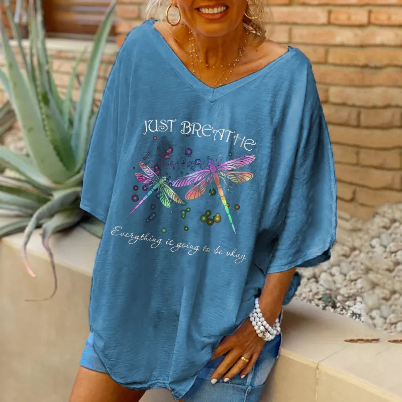 Just Breathe Everything Is Going To Be Okay Dragonfly Printed Women T-shirt, One Size