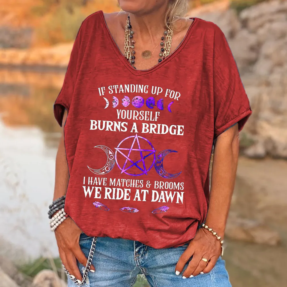 If Standing Up For Yourself Burns A Bridge Printed V-neck Women's T-shirt
