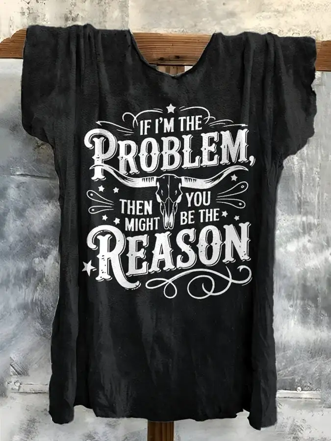 Women's If There'S A Problem, You Could Be The Reason Western Country Music Printed Short-Sleeved T-Shirt