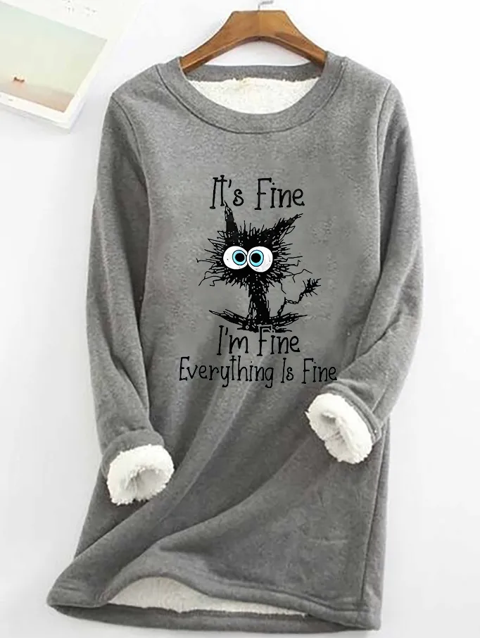 It's Fine I'm Fine Everything Is Fine Printed Women's Fleece Sweatshirt