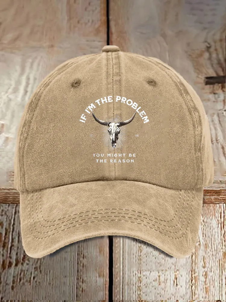 I'M The Problem You Might Be The Reason Patterned Printed Baseball Caps