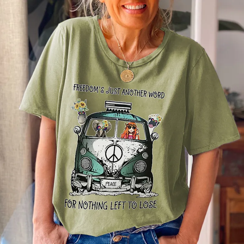 Freedom's Just Another Word For Nothing Left To Lose Women Hippies T-shirt