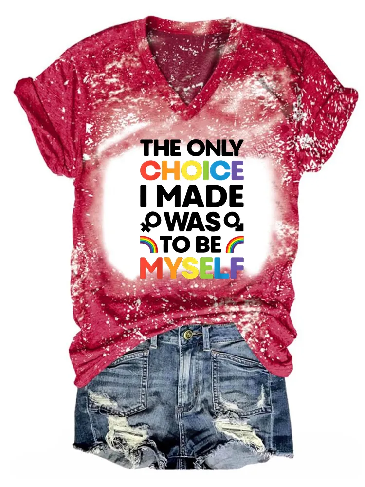 Women'S The Only Cholce I Made Was To Be Myself T-Shirt