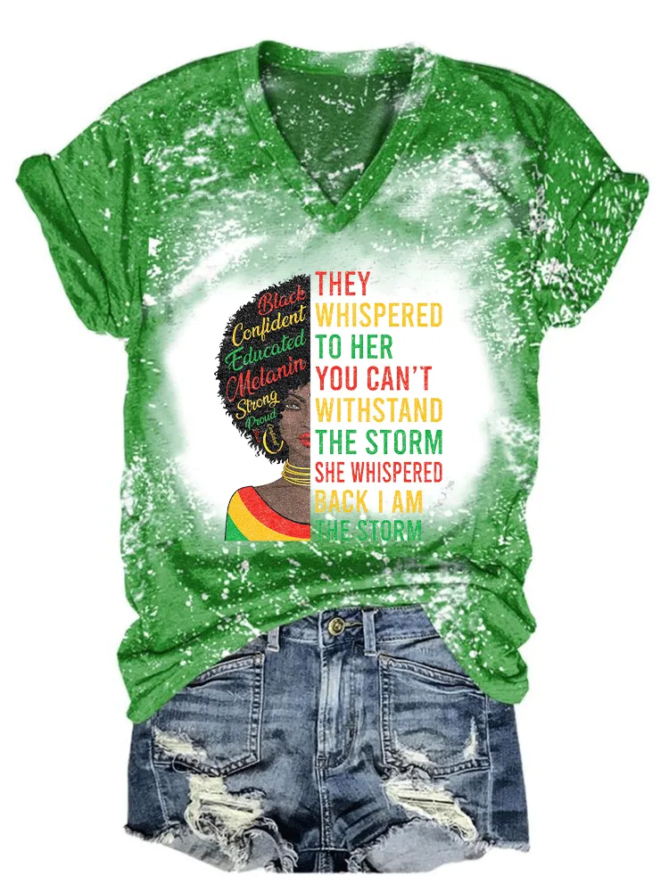Women'S They Whispered To Her You Can'T Withstand The Storm She Whispered Back I Am The Storm V-Neck T-Shirt