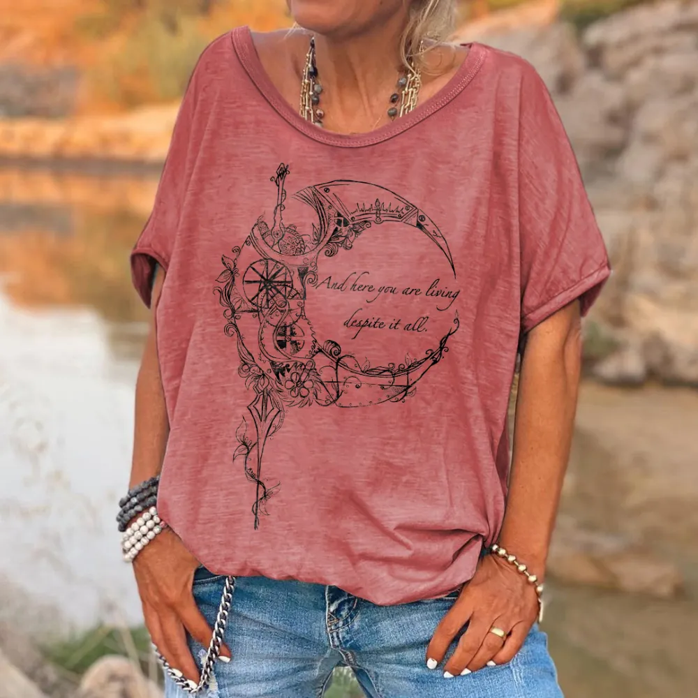Women's And Here You Are Living Despite It All Print T-Shirt