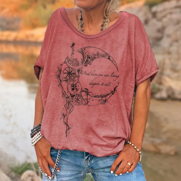 Women's And Here You Are Living Despite It All Print T-Shirt