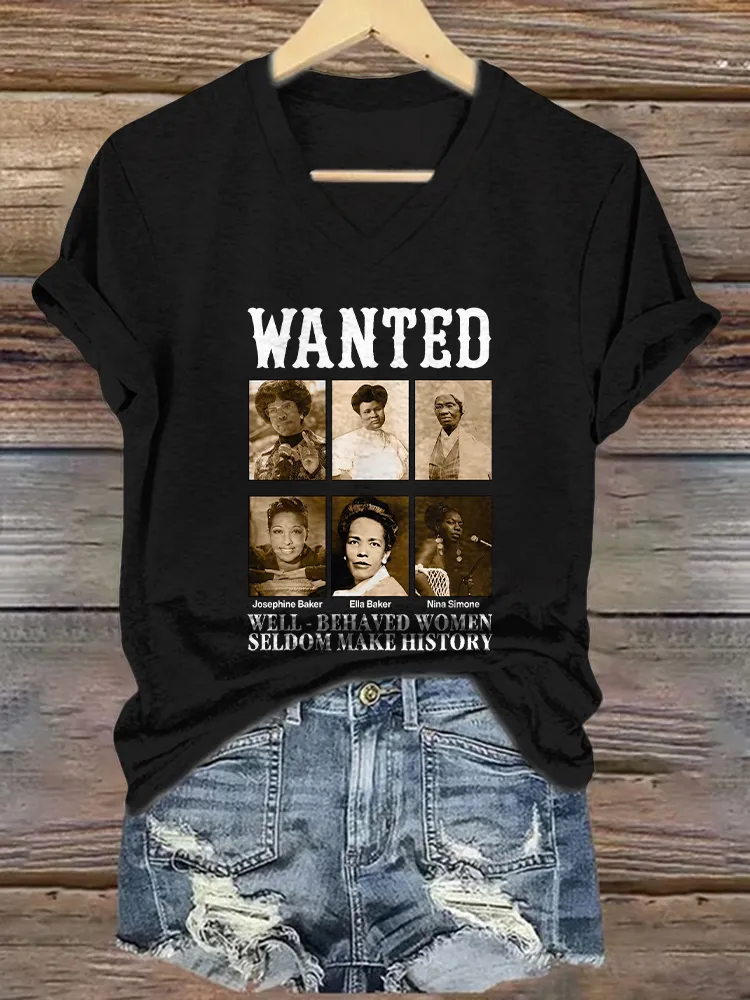 Women'S Wanted Well-Behaved Women Seldom Make History V-Neck Short-Sleeved T-Shirt
