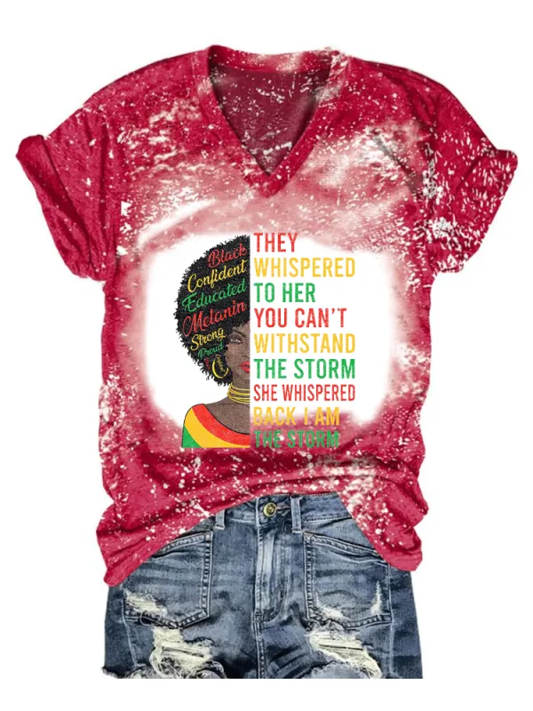 Women'S They Whispered To Her You Can'T Withstand The Storm She Whispered Back I Am The Storm V-Neck T-Shirt