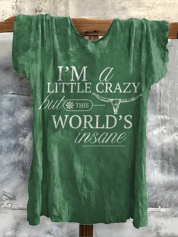 Women's I'M A Little Crazy But The World Insane Printed Short-Sleeved T-Shirt
